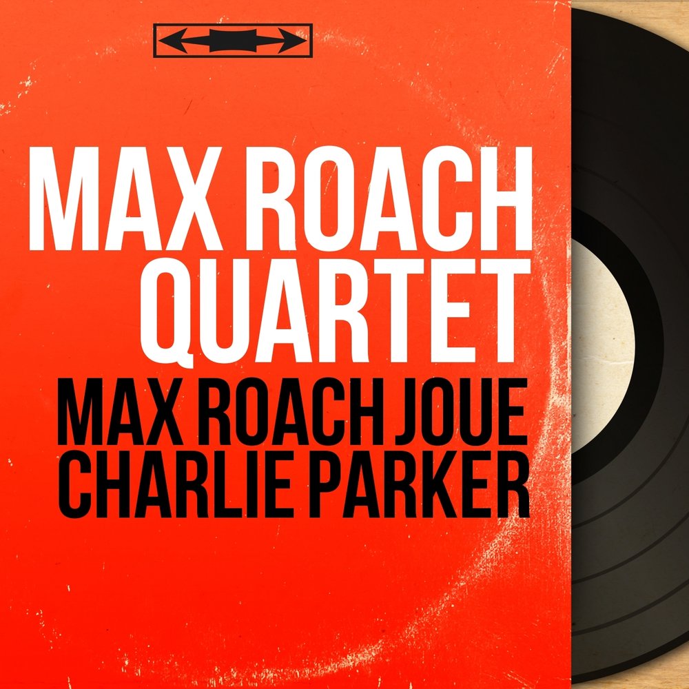 Speaking max. Max roach.