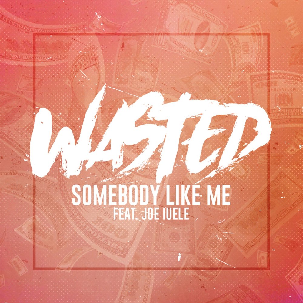 Somebody like me. Somebody like me песня. Wasted. Somebody like me Беляев. Wasted me.