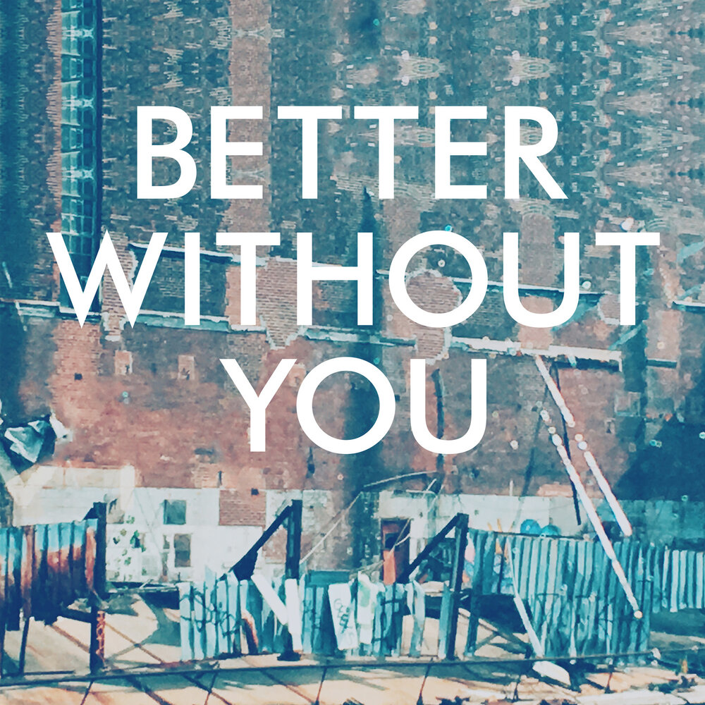 Better without. Kate Wilder.