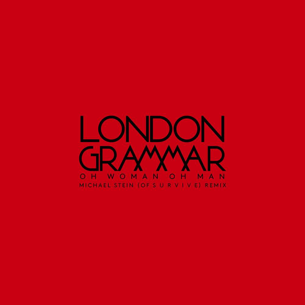 Песня oh woman oh woman. Лондон граммар альбомы. London Grammar - Oh woman Oh man. Oh women. London Grammar Cover.