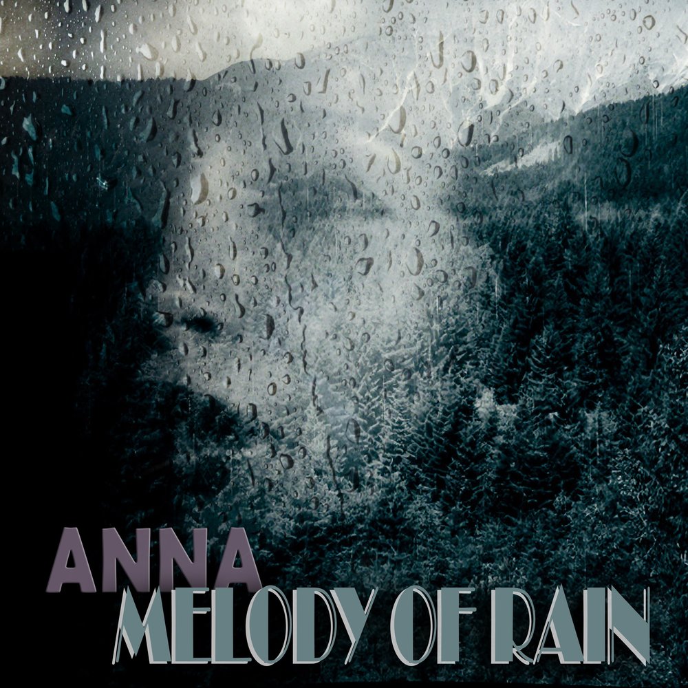 Anna rain. Анна ливень. Музыка дождя слушать. Музыка дождя слушать онлайн бесплатно. Слушать бесплатно музыку ливня.