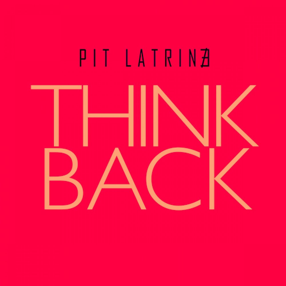 Think back. Think back