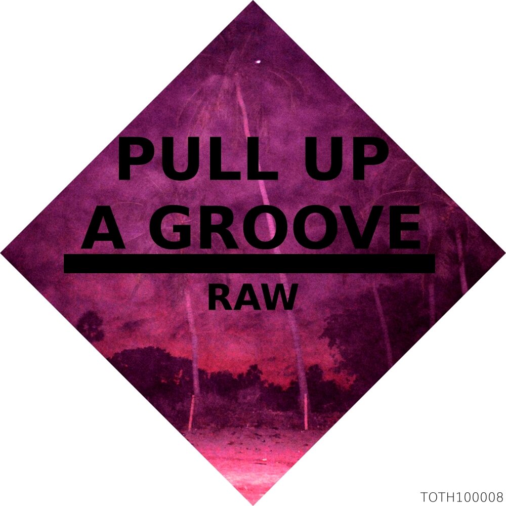 Raw music. Groove. Groove up. TM Groove go away.