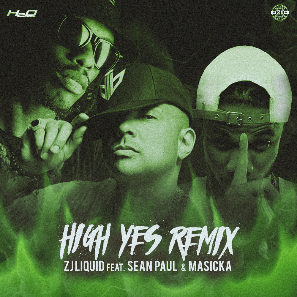 Hi yes. Feat исполнитель. Sean Paul Remix. Long time ZJ Liquid.