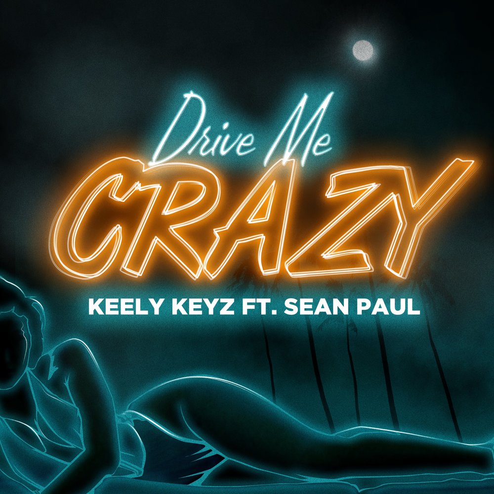 Keely Keyz, Sean Paul альбом Drive Me Crazy слушать онлайн бесплатно на Янд...