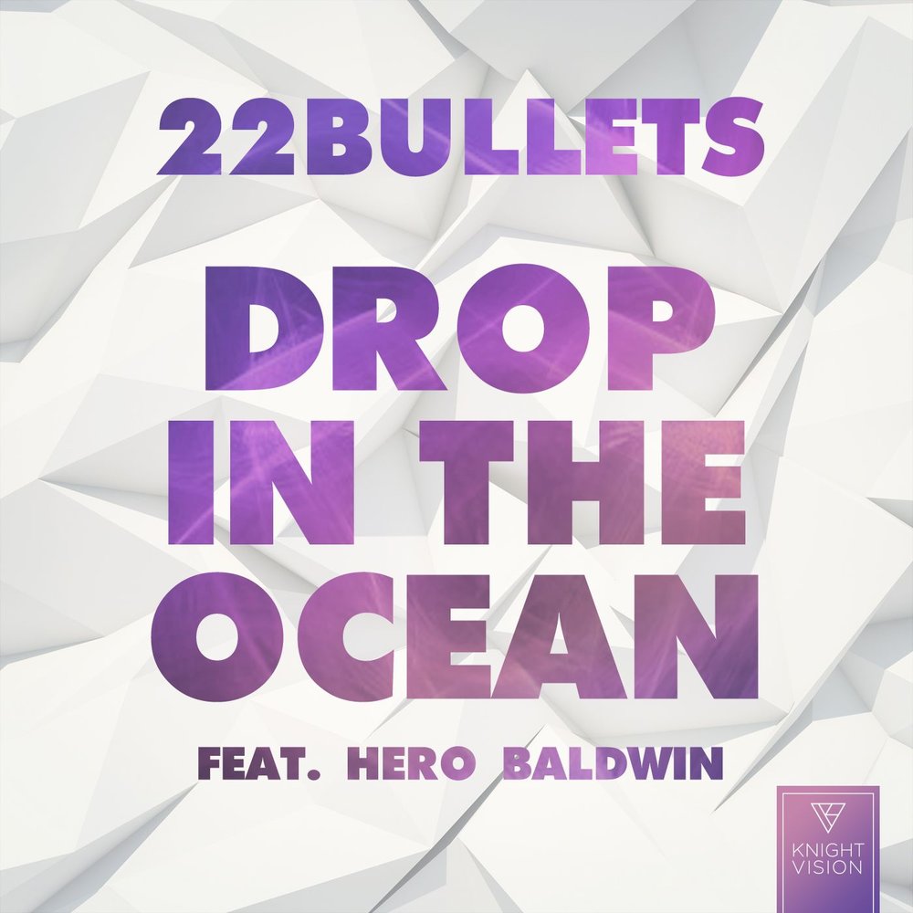 Дроп музыка слушать. Hero Baldwin. Hot 22bullets feat.. Песня Drop in. 22bullets – Heaven help us Now Beatport.