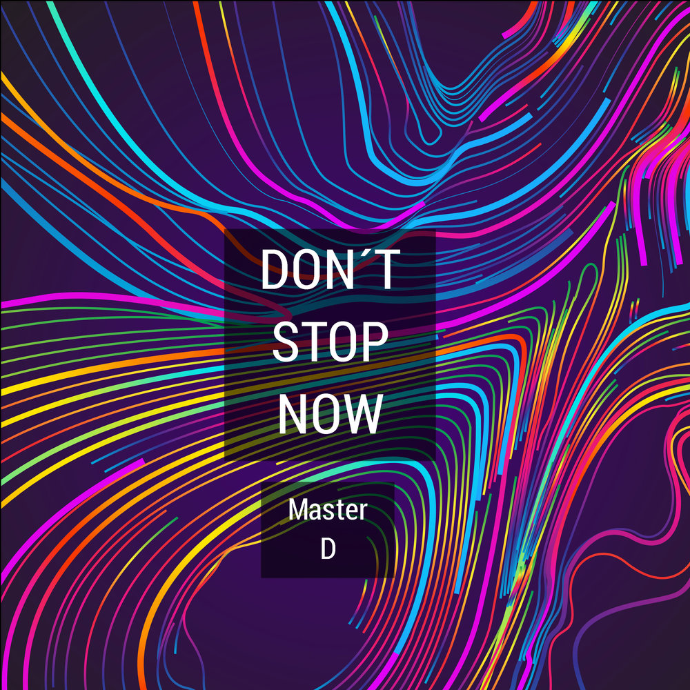 Don t stop now. Don't stop me Now Постер.