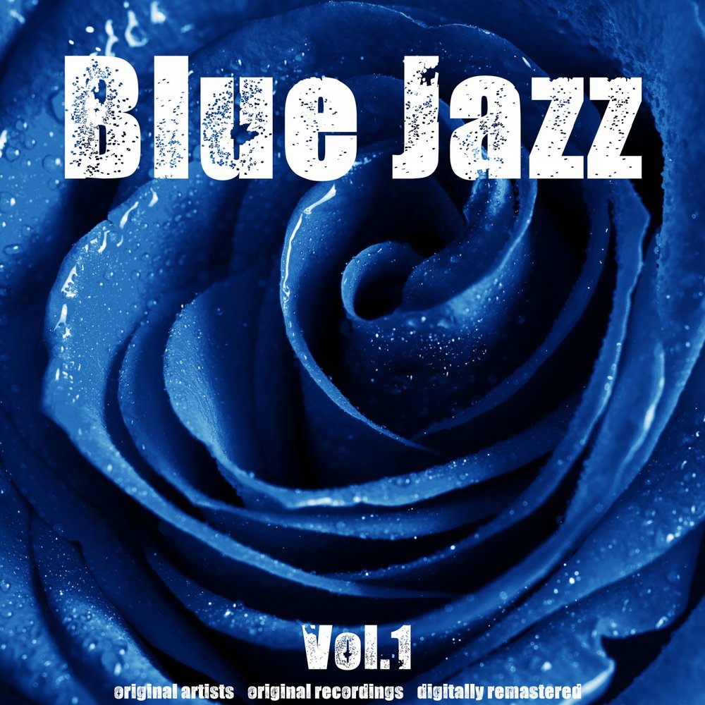 джаз блюз фанк. Blue jazz. джаз обложка. Jazz inspiration best blue note. лост сэри блю джаз.