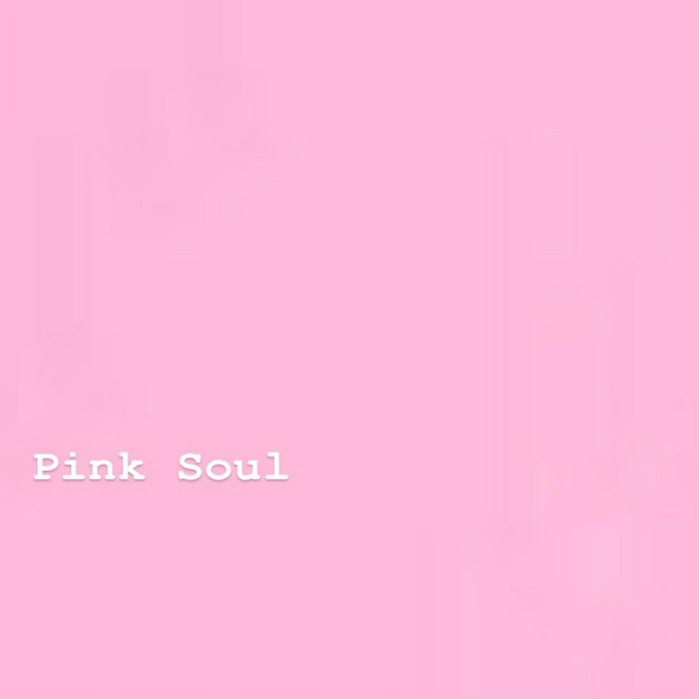 Песни розовый. Розовый sould. Пинк соул Преат. Розовый в песнях. Pink Soul перевод на русский.