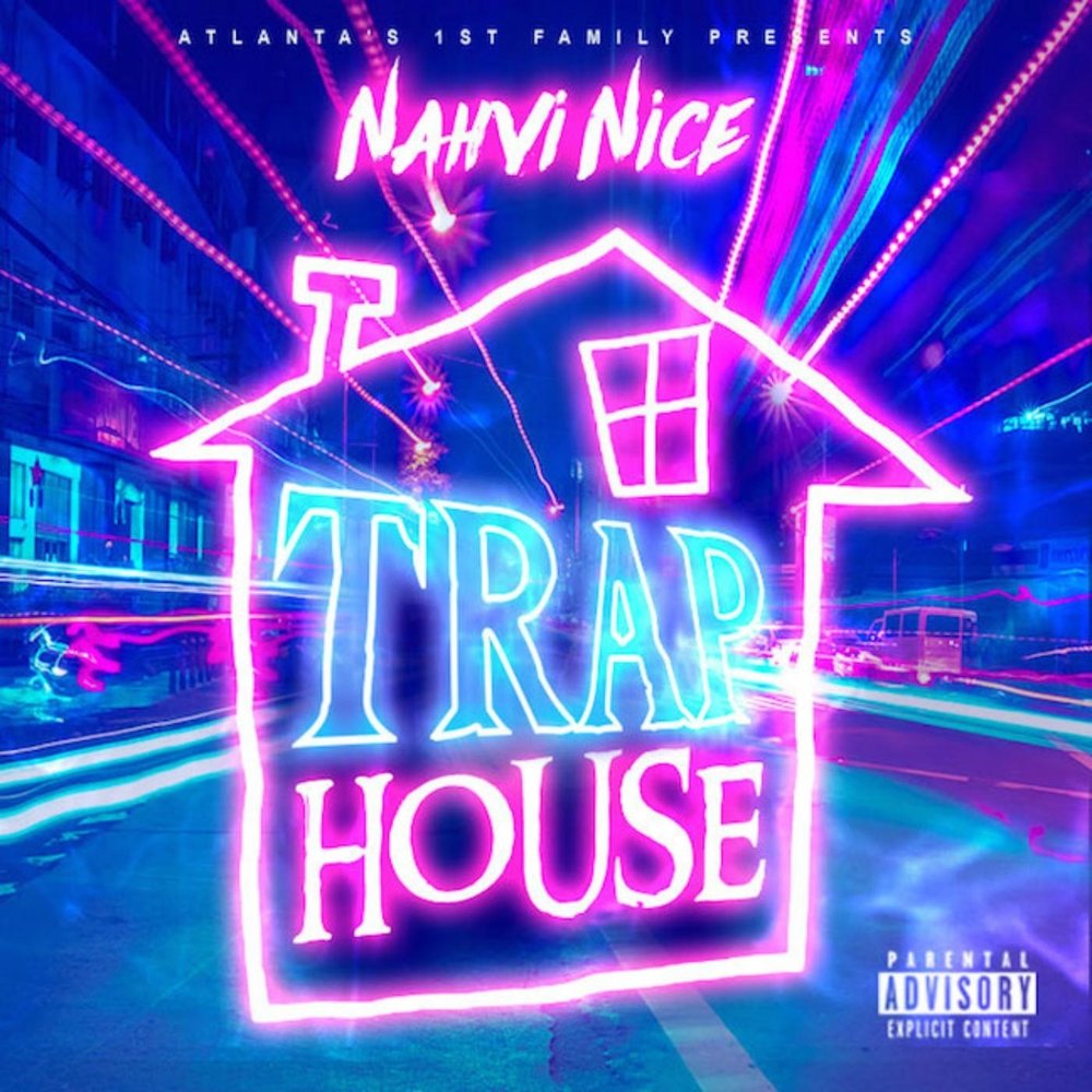Nahvi Nice альбом Trap House слушать онлайн бесплатно на Яндекс Музыке в хо...
