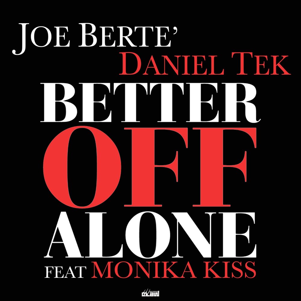 Better of alone. Better of Alone оригинал. Joe Berte' & Daniel Tek - better of Alone обложка. Джо Алон магазин.