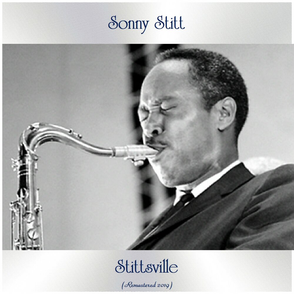 Sonny stitt. Сонни Ститт. Бэзил Ститт. Sonny Stitt solo. Сонни Ститт Википедия.