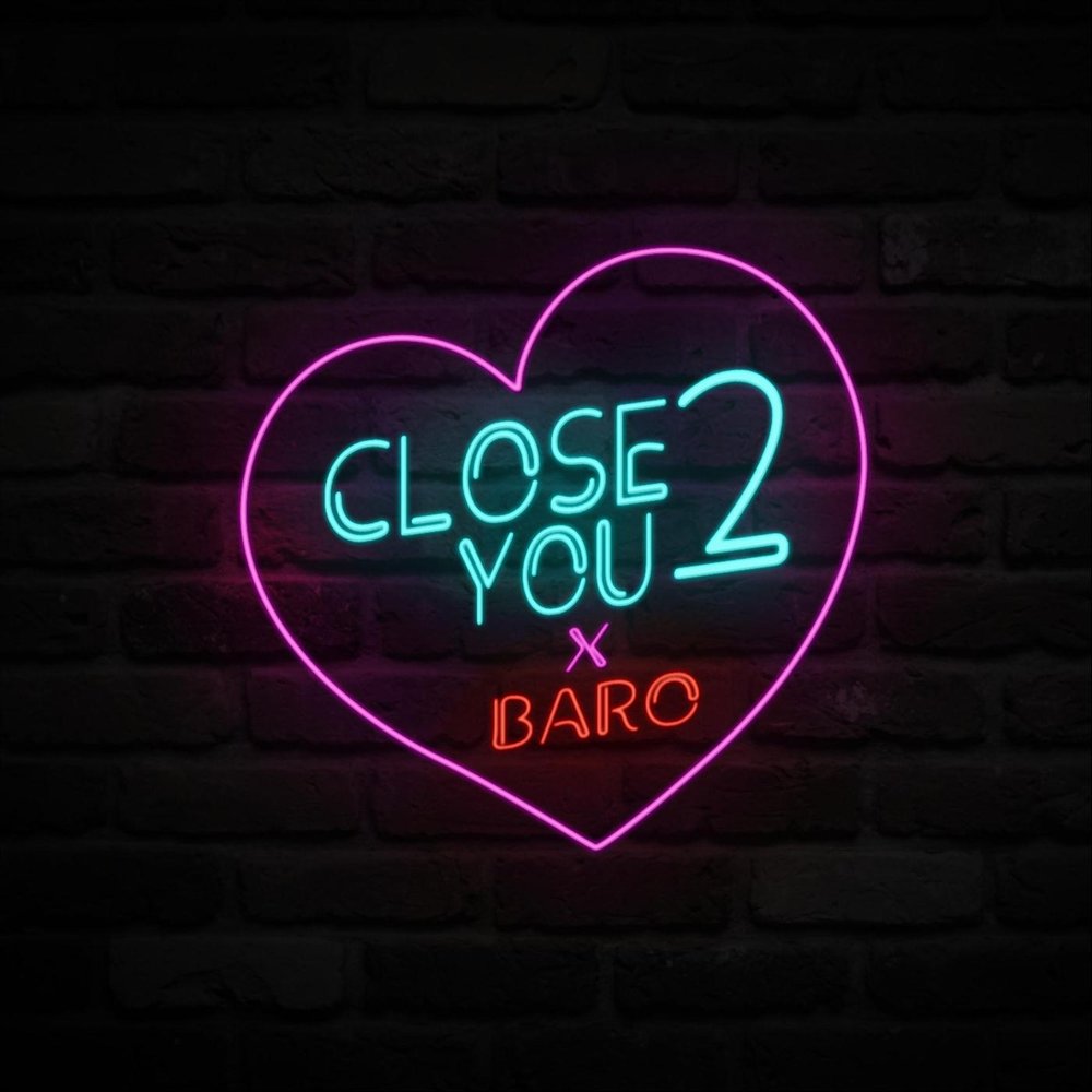 Музыка close. Baro песня. Close надпись. Close II you.