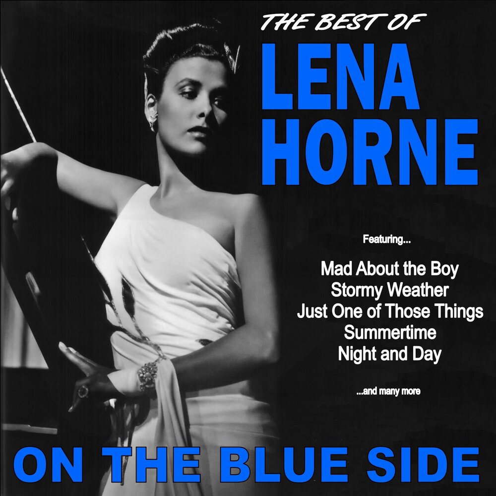 Lena 1 5. Lena Mary Calhoun Horne. Lena Horne - it had better be Tonight обложка. 1995. An Evening with Lena Horne. Someone to watch over me.