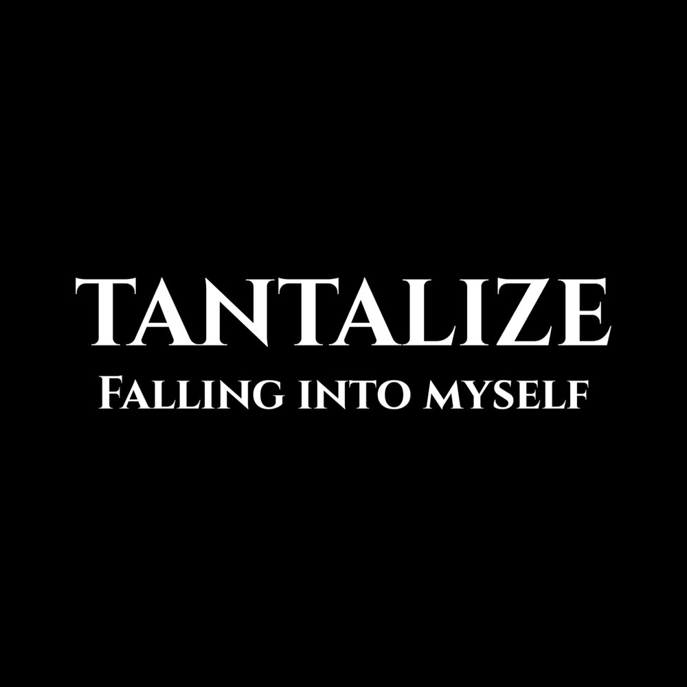 Tantalize. Tantalized.