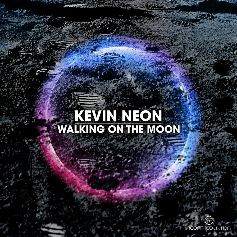 Walking on the Moon - Kevin Neon. 