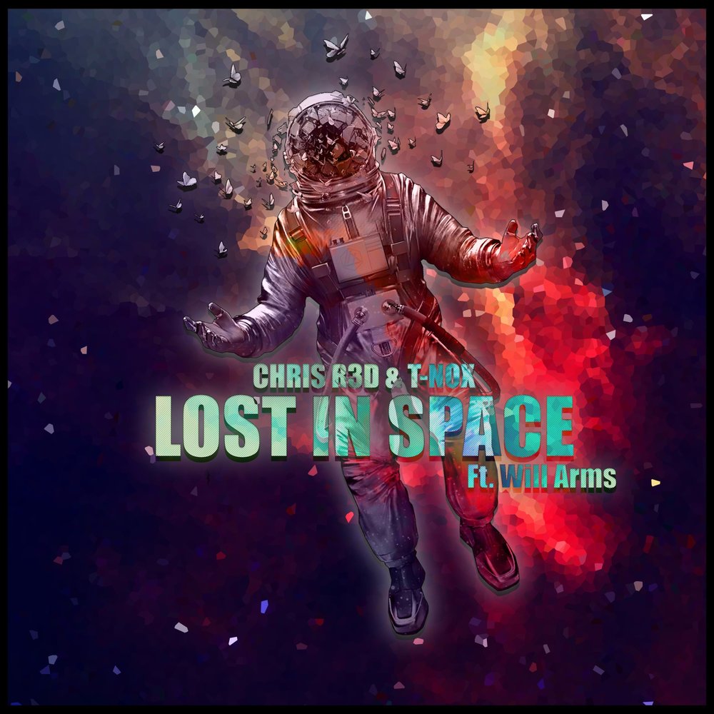 Lost in Space - Chris R3d & T-nox. 
