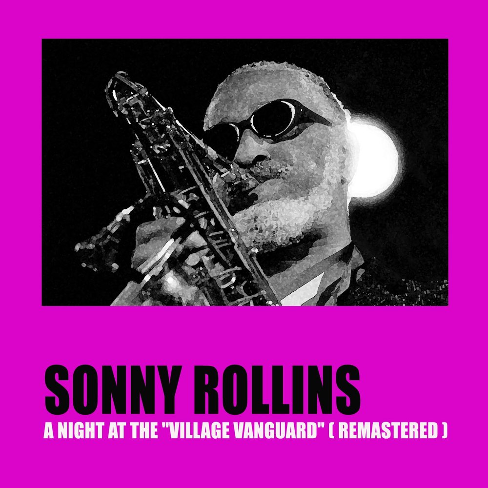 Песня сонни. Old Devil Moon Sonny Rollins. Sonny Rollins - a Night at the Village Vanguard (cd1) (1957). Sonny Rollins - a Night at the Village Vanguard (cd2) (1957).