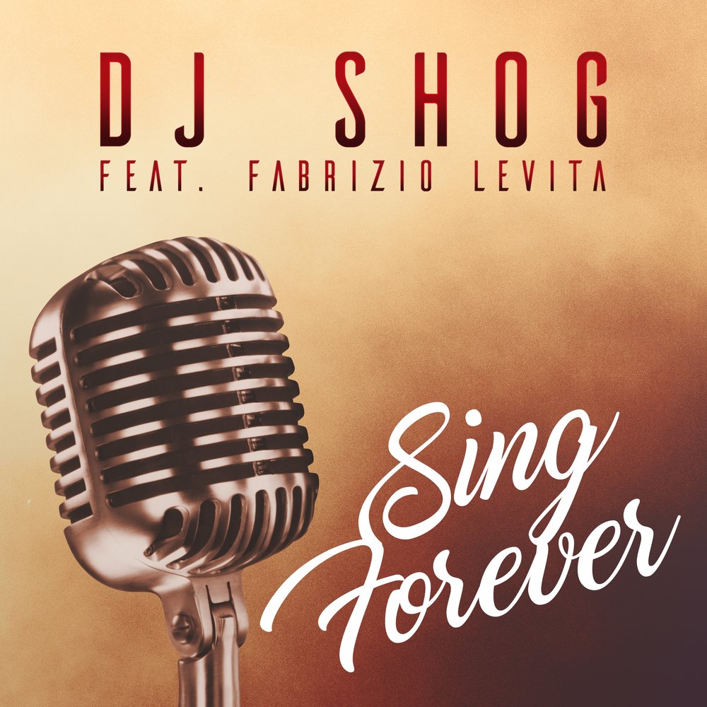 Sing forever. DJ Shog.