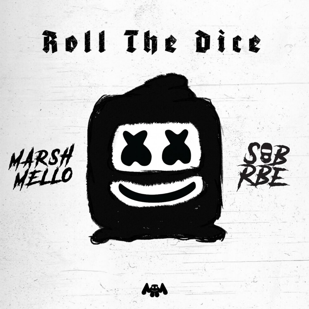 Mrs s i. Marshmello Ёми. Marshmello Cover. Sob x RBE. Roll the dice.