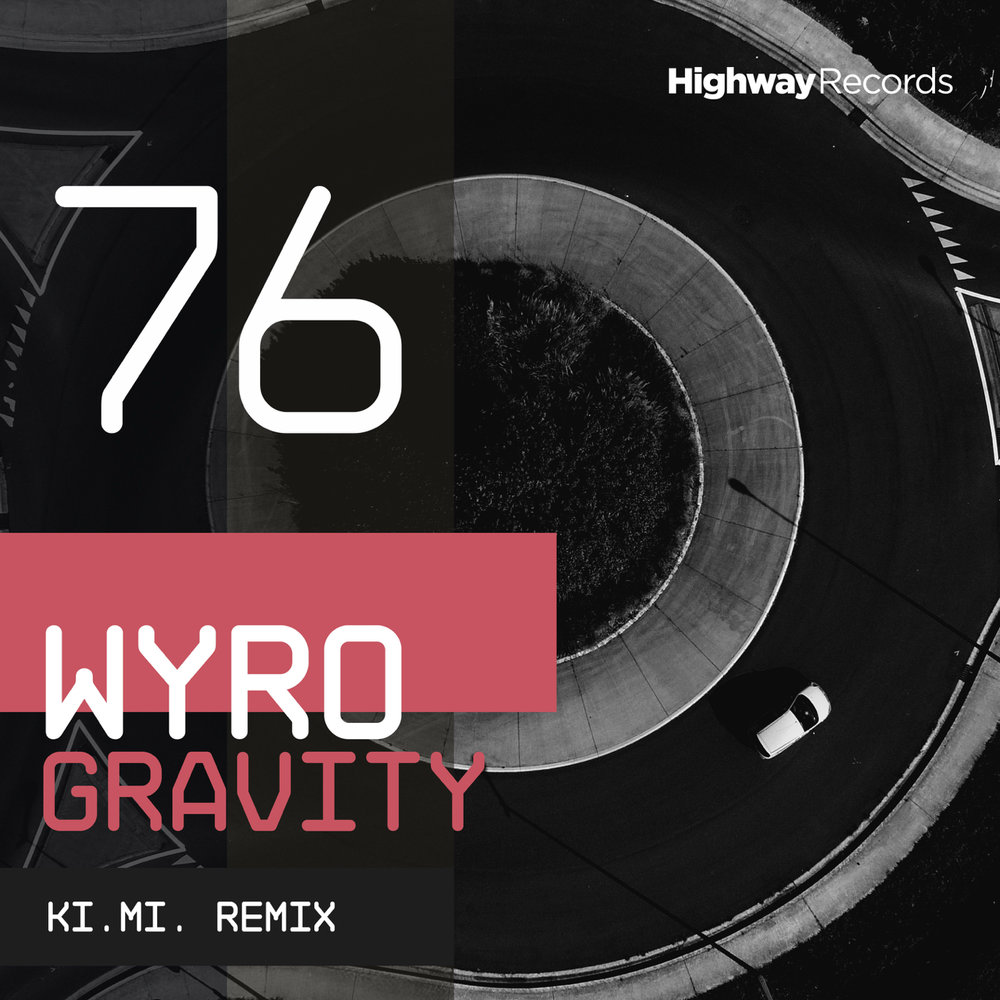 Gravity remix. Wyro. Gravity Highway.