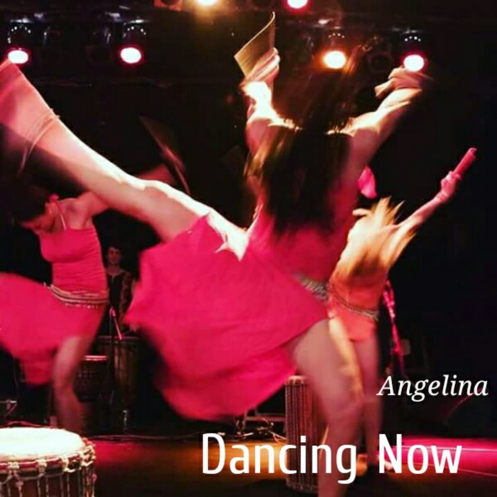 Дансинг песня. Dance Angelina. Dance Now Dance Now песня. Песня Анжелина на английском.