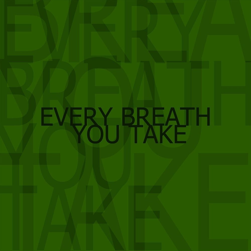 Take c. Rowald Steyn - every Breath you take.