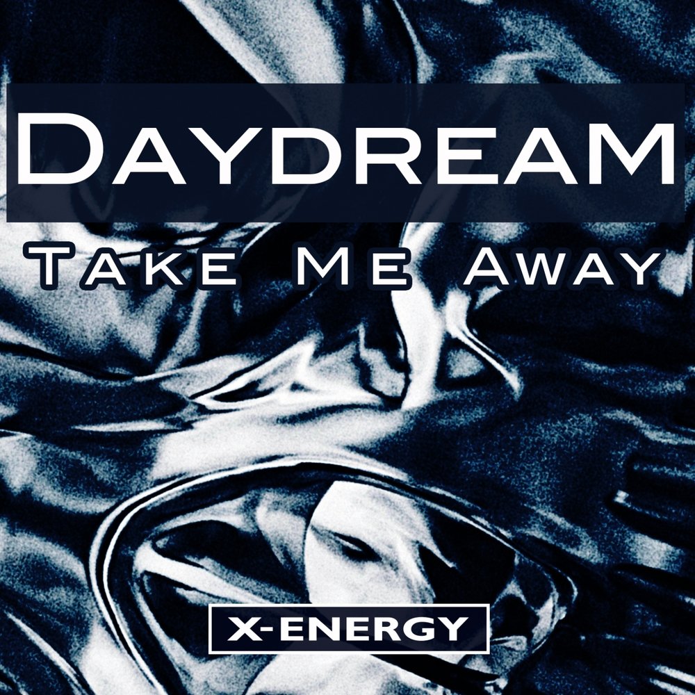 Песни day dream. Cappella take me away. Diesel take me away обложки альбомов. Day Dream. ACRAZE - take me away (Extended Mix).