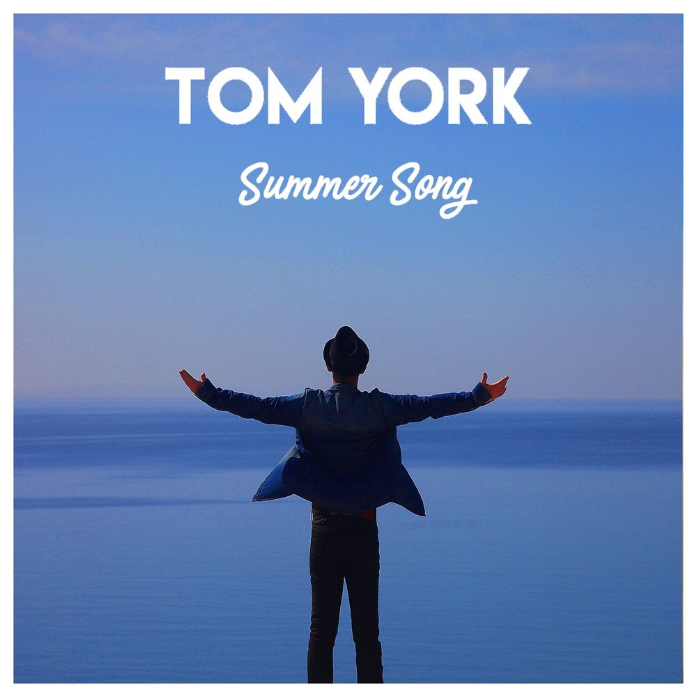 Будет лето песня слушать. Том Йорк альбомы. Песня Summer. Summertime песня. Tom York Music.