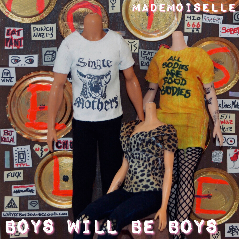 Песня be be boys. Boys will be boys книга1993. Boys will be. Mademoiselle k.