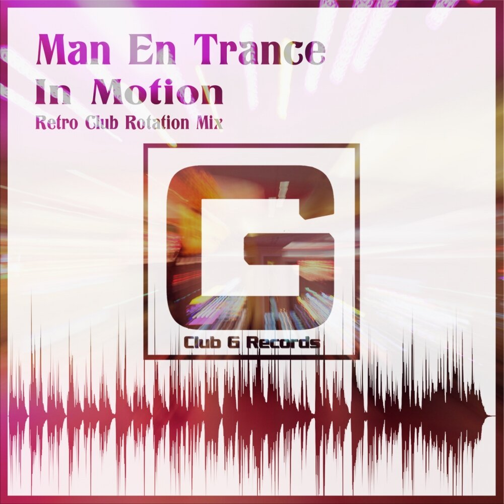 Man trance. Trance in motion. club rotation. the motion retro. trance in motion 90.