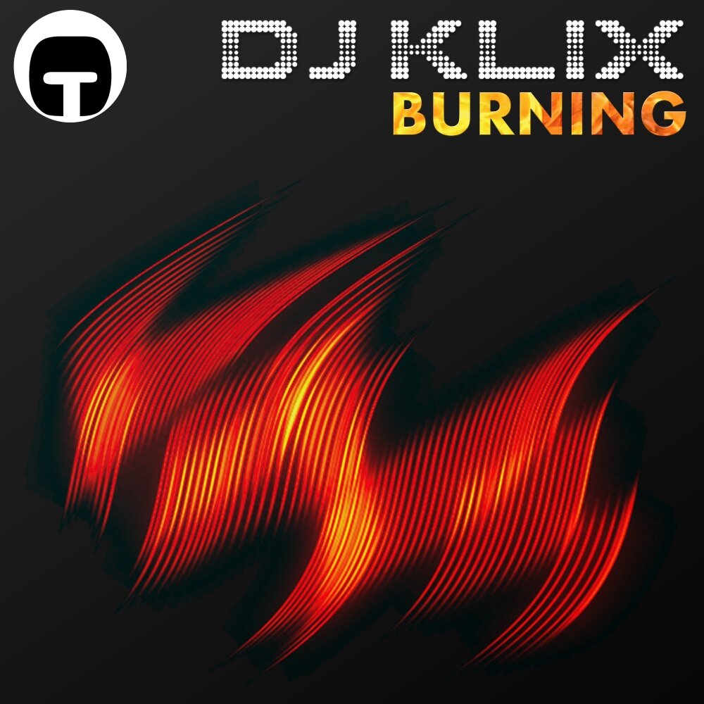 Burning dj. Burning Vision дискография. Klix & Mix. Burning my Soul.