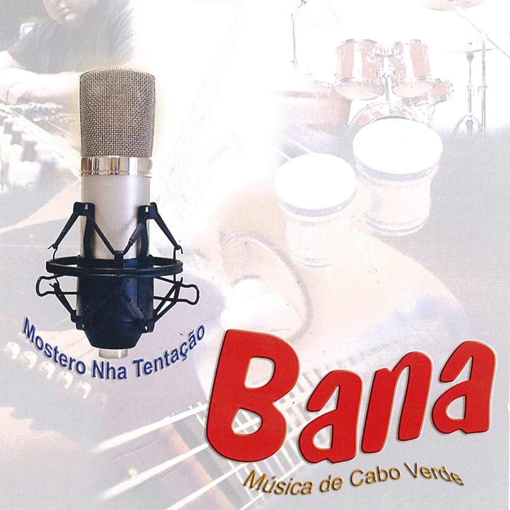 Bana - Mostero Nha Tentação   M1000x1000