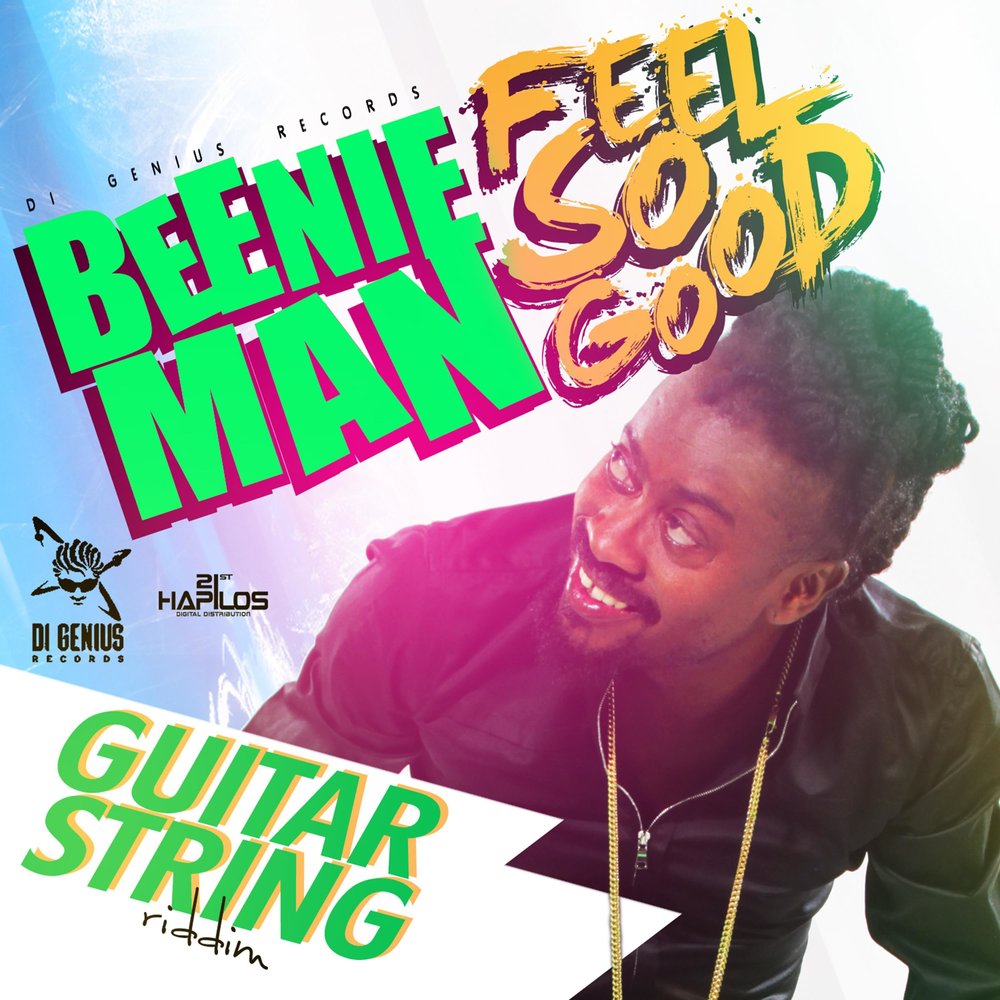 Feel so good. Beenie man. Feels so good. Boy Genius the record. Genius records.