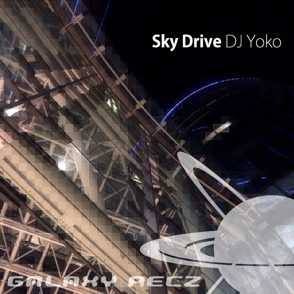 Dj yoko. Скай драйв. Sky Driver.