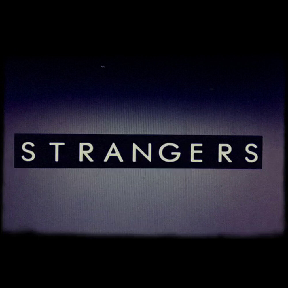 Stranger слово. All those strangers.