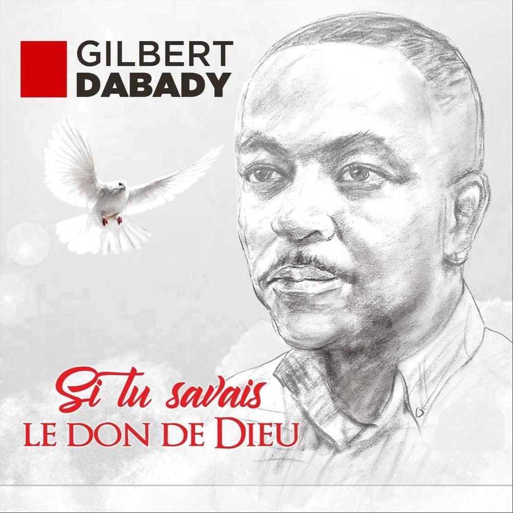 Gilbert Dabady - Si Tu Savais Le Don De Dieu.  M1000x1000