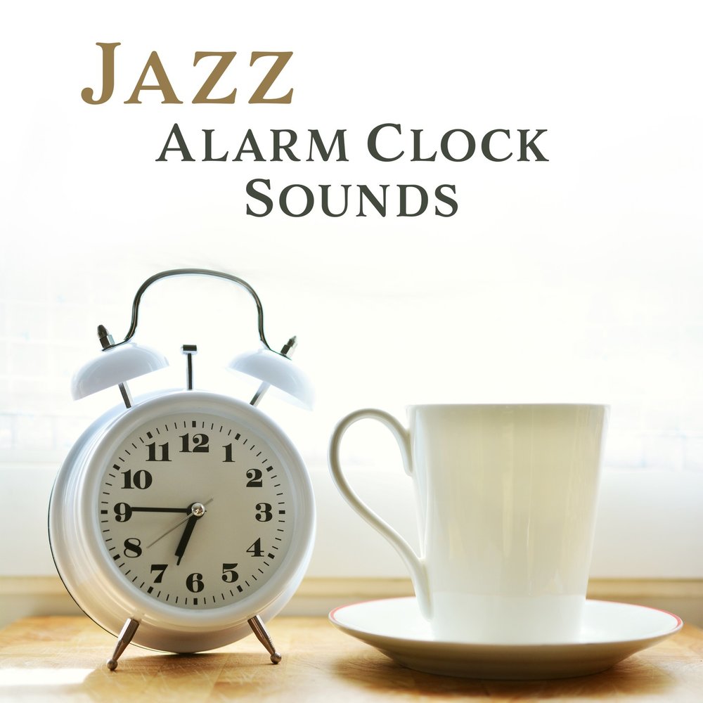 Доброе утро джаз. Jaz Alarm Clock. Время дзен. Будильник нежная мелодия. Будильник гуд морнинг