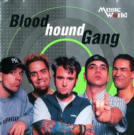 Bloodhound gang перевод. Группа Bloodhound gang. Группа бладхаунд ганг. Группа Bloodhound gang 2000. Bloodhound gang альбомы.