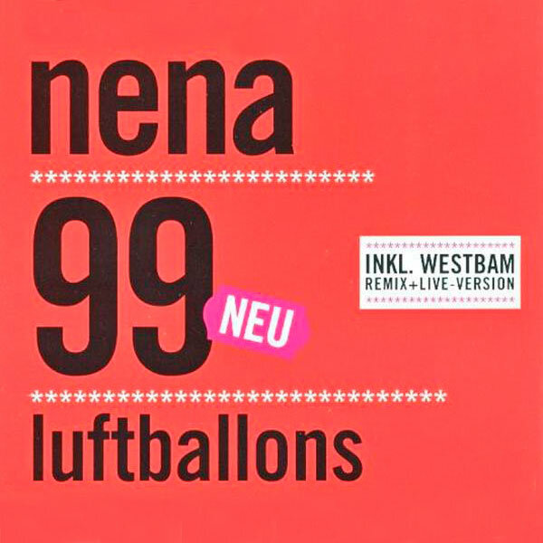 Nena 99 luftballons. Luftballons nena. Nena 99 Luftballons обложка. Песня 99 Luftballons.